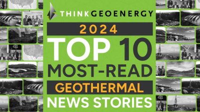 Retrospectiva 2024: las 10 noticias geotérmicas más leídas según ThinkGeoEnergy